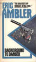 Background to Danger By Eric Ambler