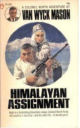 Himalayan Assignment By Van Wyck Mason