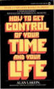How to Get Control of your Time and your Life By Alan Lakein