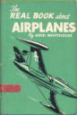 The Real Book about Airplanes By Arch Whitehouse