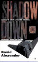Shadow Down By David Alexander
