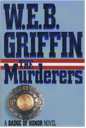 Murderers by W.E.B. Griffin