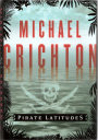Pirate Latitudes By Michael Crichton