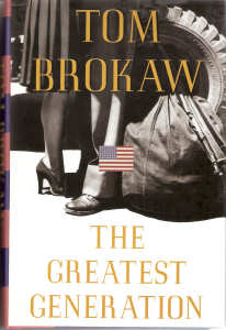 The Greatest Generation By Tom Brokaw