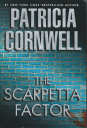 The Scarpetta Factor By Patricia Cornwell