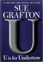 U is for Undertow By Sue Grafton