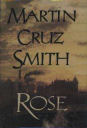 Rose By Martin Cruz Smith