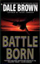 Battle Born By Dale Brown