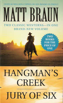 Hangman's Creek & Jury of Six By Matt Braun