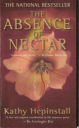 The Absence of Nectar By Kathy Hepinstall