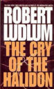 The Cry of the Halidon By Robert Ludlum