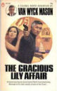 The Gracious Lily Affair By Van Wyck Mason
