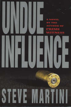 Undue Influence By Steve Martini